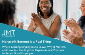 Nonprofit Burnout is a Real Thing – an eBook by JMT Consulting.